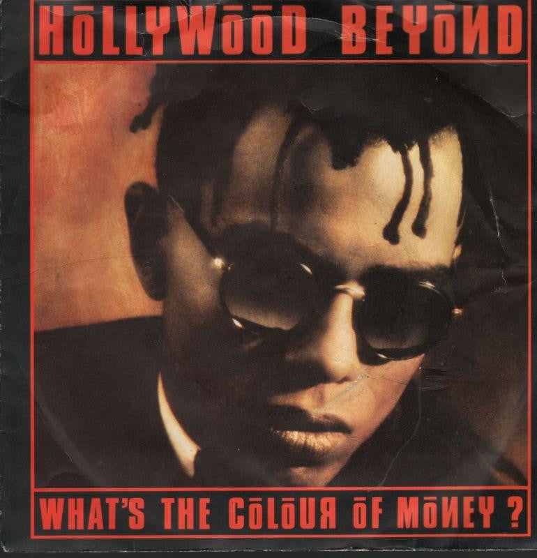 Hollywood Beyond-What's The Colour Of Money-7" Vinyl P/S