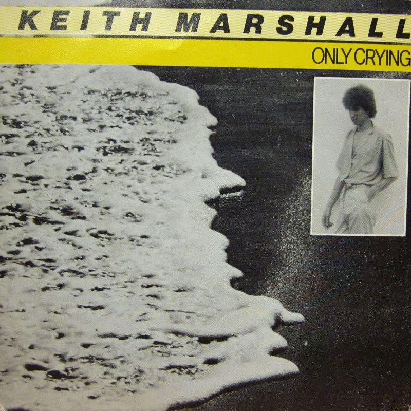 Keith Marshall-Only Crying-Arrival-7" Vinyl