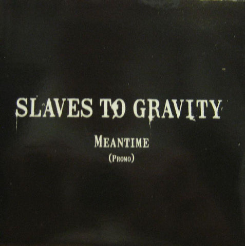 Slaves To Gravity-Meantime-Gravitas-CD Single